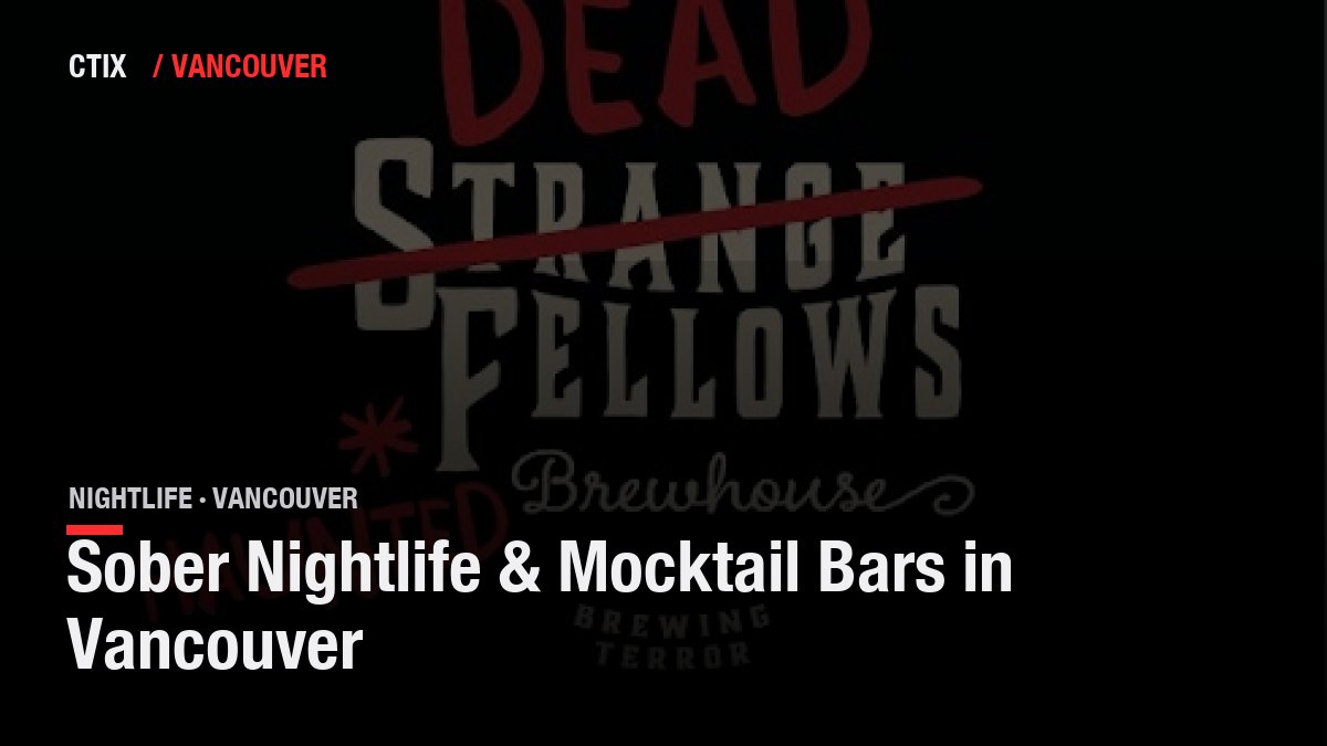 Sober Nightlife & Mocktail Bars in Vancouver